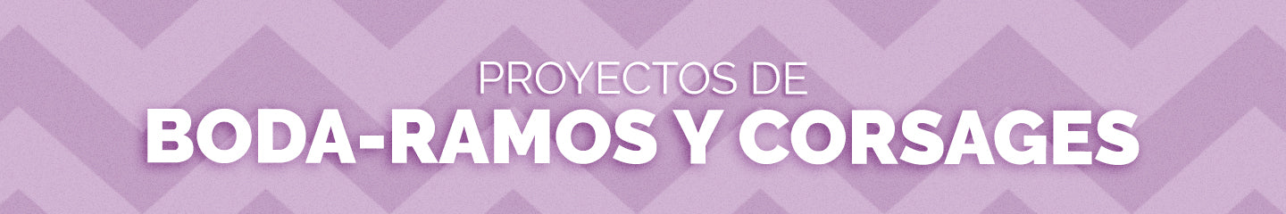 Proyectos para Boda - Ramos y Corsages